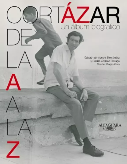 Cortázar de la A a la Z, un álbum biográfico