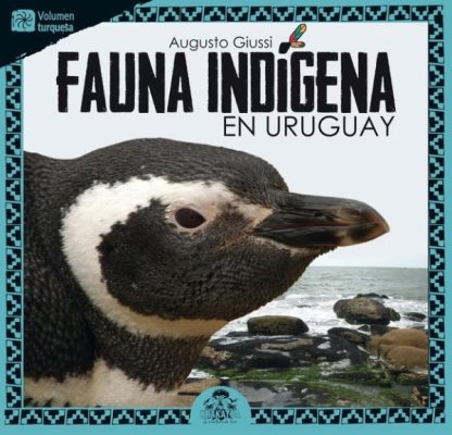 Fauna indigena en Uruguay- Augusto Giussi