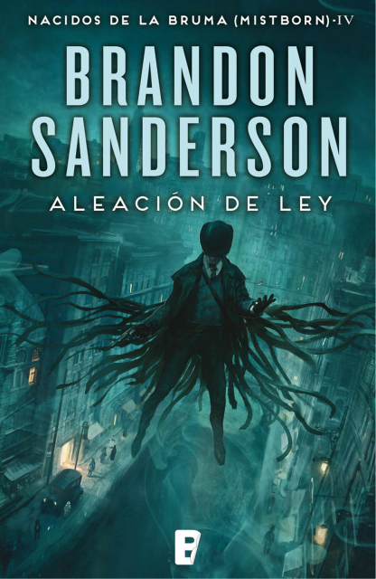 Aleación de Ley IV - Saga Nacidos de la Bruma (Mistborn)