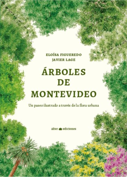 Árboles de Montevideo- Un paseo ilustrado a través de la flora urbana