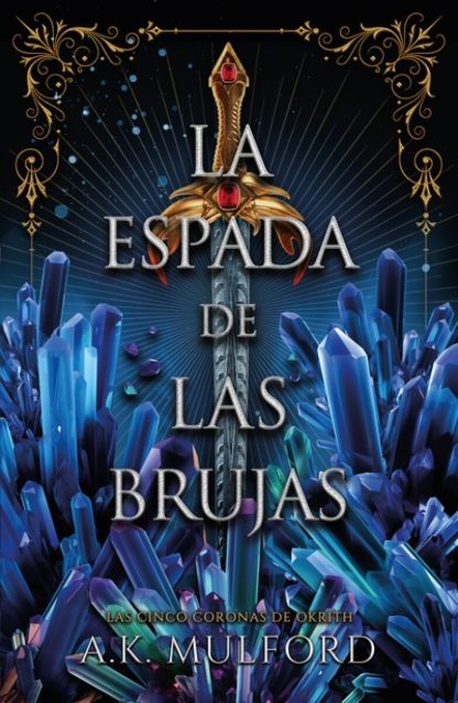 La espada de las brujas. Las cinco coronas de Okrith 1