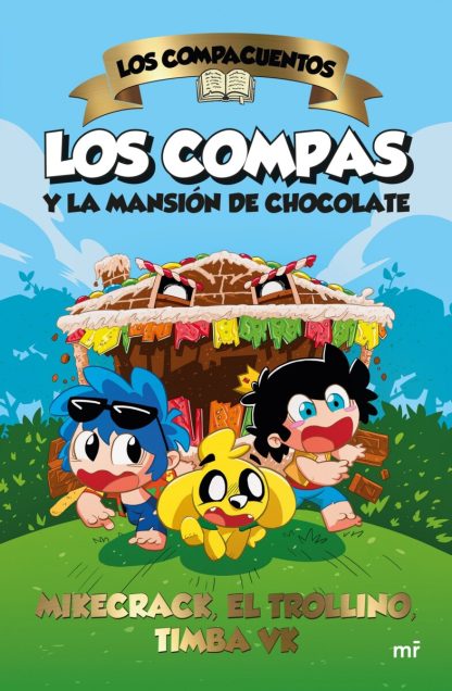 Los Compas y la mansión de chocolate