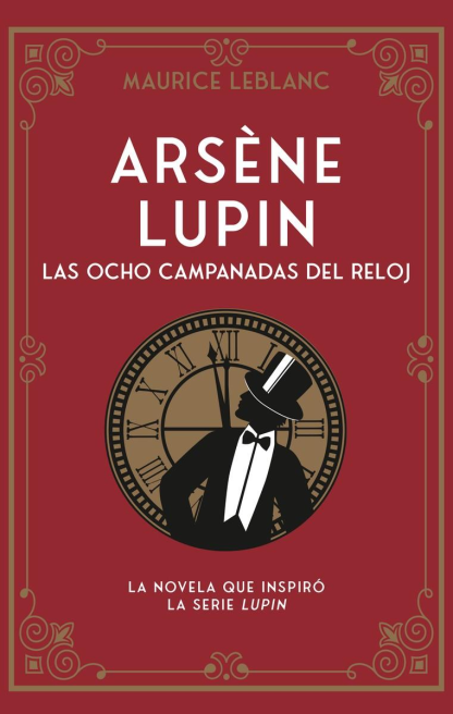 ARSÈNE LUPIN, LAS OCHO CAMPANADAS DEL RELOJ