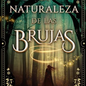 La naturaleza de las brujas