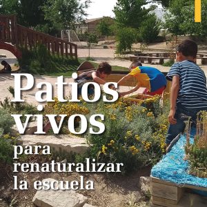 Patios vivos- Para renaturalizar la escuela