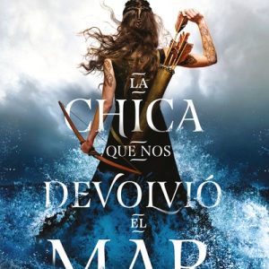 La chica que nos devolvió el mar