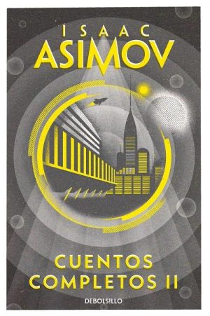 Cuentos completos II - Isaac Asimov