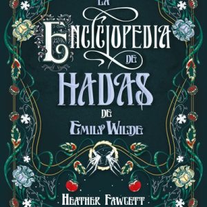 La Enciclopedia de Hadas de Emily Wilde