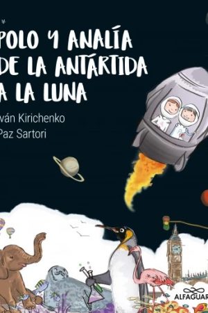 Polo y Analía de la Antártida a la Luna