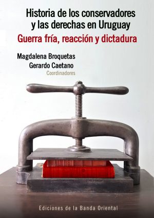 Historia de los conservadores y las derechas en Uruguay- Guerra fría, reacción y dictadura