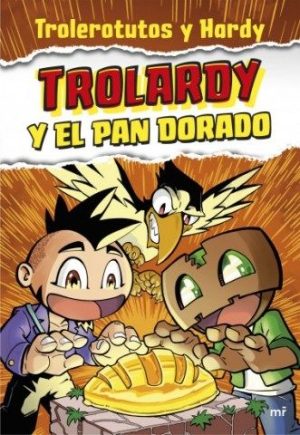 Trolardy y el pan dorado - Trolardy 1