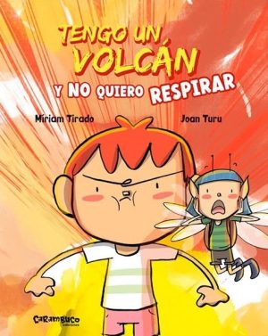Tengo un volcán y no quiero respirar- Tirado, Miriam/ Turu, Joan