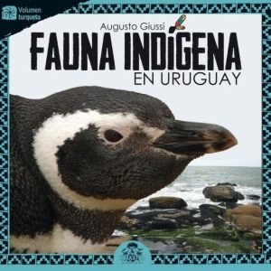 Fauna indigena en Uruguay- Augusto Giussi