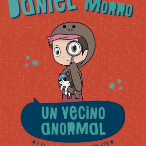 Un vecino anormal: y el ladrón del chocolate