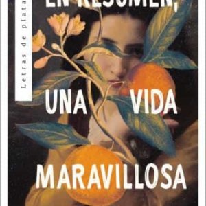 En resumen, una vida maravillosa