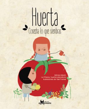 Huerta, cosecha lo que siembras