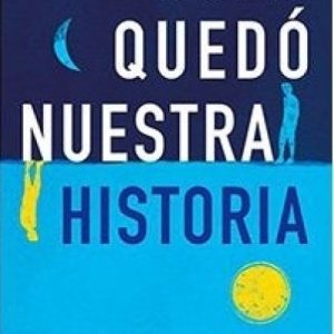 Solo quedó nuestra historia