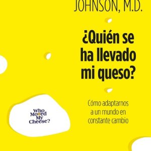 ¿Quién se ha llevado mi queso?
