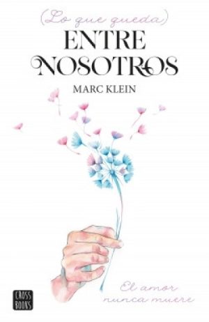 Lo que queda entre nosotros- Marc Klein