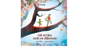 Allí arriba todo es diferente- Anna Clariana, Pep Molist