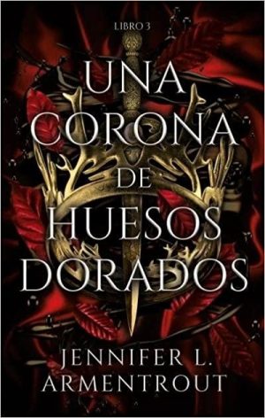 Una corona de huesos dorados libro 3