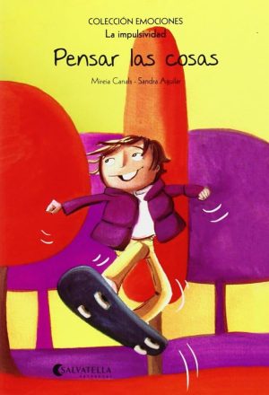 Pensar las cosas- Colección emociones- La impulsividad