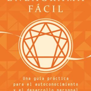 Enegrama fácil: Una guía práctica para el autoconocimiento y el desarrollo personal