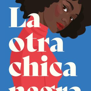La otra chica negra-Zakiya Dalila Harris