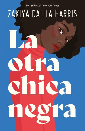 La otra chica negra-Zakiya Dalila Harris