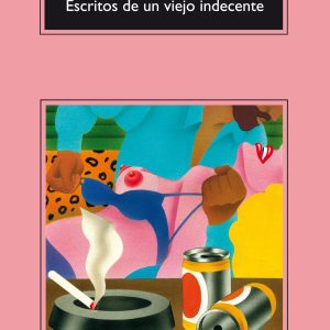 Escritos de un viejo indecente