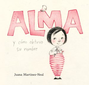Alma y cómo obtuvo su nombre- Juanna Martinez-Neal