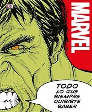 Marvel- Todo lo que siempre quisiste saber- DK