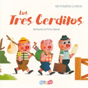 Los tres cerditos- Mis pequeños clásicos