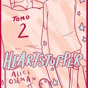 Heartstopper 2 - EDICIÓN ESPECIAL- Alice Oseman