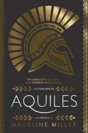 La cancion de Aquiles- Madeline Miller