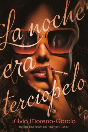 La noche terciopelo- Moreno Garcia
