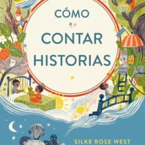 Cómo contar historias- Silke Rose West