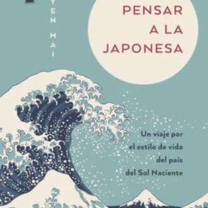 Pensar a la japonesa- Yen Mai Ie