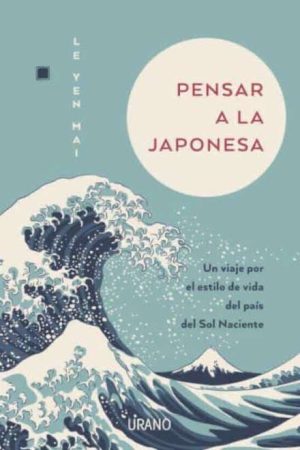 Pensar a la japonesa- Yen Mai Ie