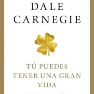 Tú puedes tener una gran vida