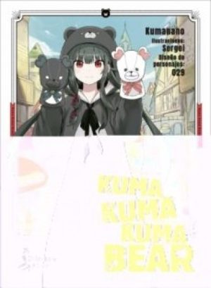 Kuma kuma kuma bear N°1