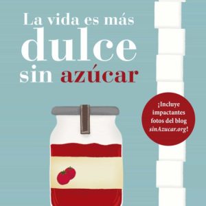 LA VIDA ES MAS DULCE SIN AZUCAR