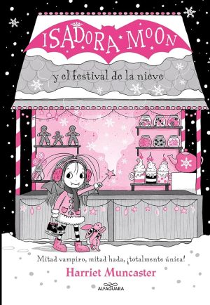 ISADORA MOON Y EL FESTIVAL DE LA NIEVE