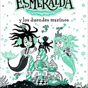 Sirena Esmeralda y los duendes marinos- Harriet Muncaster