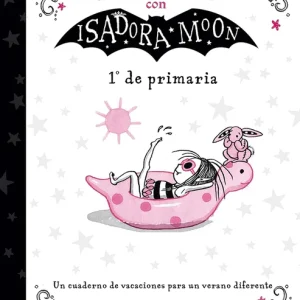 De vacaciones con Isadora Moon- 1º de Primaria- Harriet Muncaster