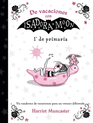 De vacaciones con Isadora Moon- 1º de Primaria- Harriet Muncaster