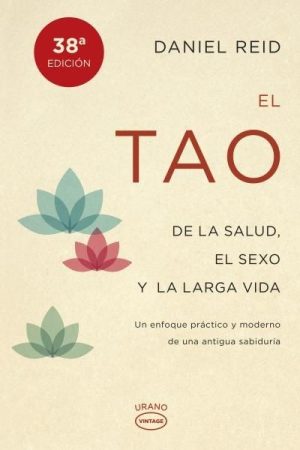 El tao de la salud, el sexo y la larga vida- Daniel Reid