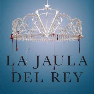 La jaula del rey- Todo arde- Victoria Aveyard