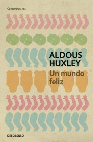 Un mundo feliz- Aldous Huxley