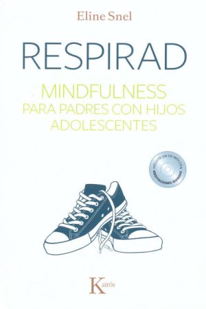 Respirad, Mindfulness para padres con hijos adolescentes.
